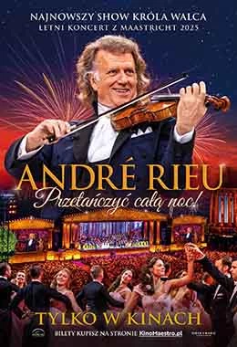 André Rieu. Przetańczyć całą noc! - retransmisja letniego koncertu z Maastricht 2025