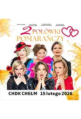 Dwie połówki pomarańczy - speltakl