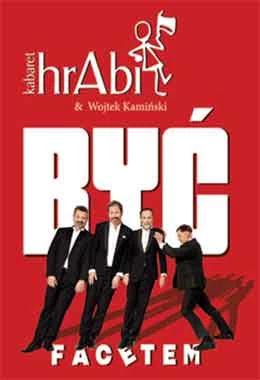 Kabaret hrAbi & Wojtek Kamiński – Być facetem