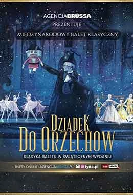 Dziadek Do Orzechów - Międzynarodowy Balet Klasyczny